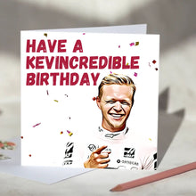 Load image into Gallery viewer, Have a Kevincredible Birthday Kevin Magnussen F1 Birthday Card