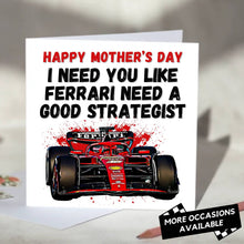 Load image into Gallery viewer, I Need You Like Ferrari Need a Good Strategist F1 Card