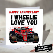 Load image into Gallery viewer, I Wheelie Love You F1 Card