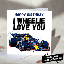 Load image into Gallery viewer, I Wheelie Love You F1 Card