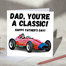 Load image into Gallery viewer, 'Dad You're A Classic' F1 Car Father's Day Card
