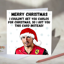 Load image into Gallery viewer, Carlos Sainz I Couldn't Get You Carlos Card