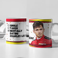 Load image into Gallery viewer, Single, Taken, Mentally Dating Charles Leclerc F1 Mug Gift