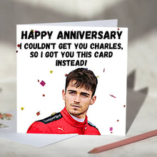 Load image into Gallery viewer, Charles Leclerc I Couldn't Get You Charles Card