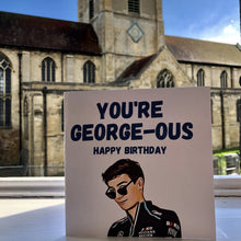 Load image into Gallery viewer, You're George-ous George Russell F1 Card