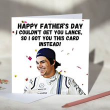 Load image into Gallery viewer, Lance Stroll I Couldn't Get You Lance Card