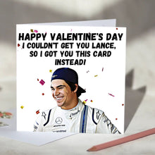 Load image into Gallery viewer, Lance Stroll I Couldn't Get You Lance Card