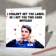 Load image into Gallery viewer, Lando Norris I Couldn't Get You Lando Card
