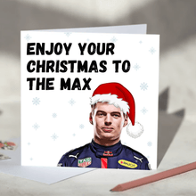 Load image into Gallery viewer, Max Verstappen F1 Christmas Card - Enjoy Your Christmas To The Max