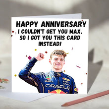 Load image into Gallery viewer, Max Verstappen I Couldn't Get You Max Card