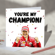 Load image into Gallery viewer, Dad, You're My Champion Michael Schumacher F1 Father's Day Card