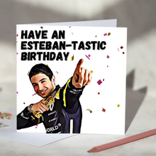 Load image into Gallery viewer, Esteban Ocon Have an Esteban-tastic Birthday F1 Birthday Card