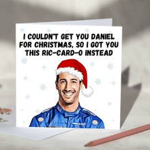 Load image into Gallery viewer, Daniel Ricciardo F1 Christmas Card - I Couldn't Get You Daniel