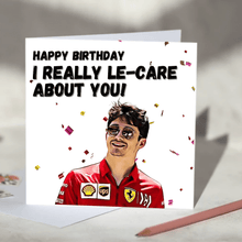 Load image into Gallery viewer, Charles Leclerc I Really Le-care About You F1 Card
