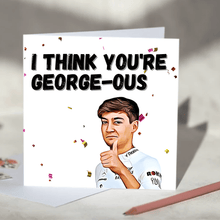 Load image into Gallery viewer, I think you're George-ous George Russel F1 Card
