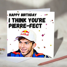 Load image into Gallery viewer, Pierre Gasly I Think You're Pierre-fect F1 Card