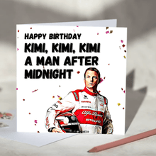 Load image into Gallery viewer, Kimi Kimi Kimi a Man After Midnight Kimi Raikkonen F1 Card