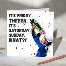 Load image into Gallery viewer, It's Friday Then It's Saturday, Sunday, What?! Lando Norris F1 Card