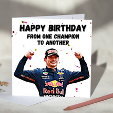 Load image into Gallery viewer, Max Verstappen F1 Birthday Card - Happy Birthday From One Champion To Another