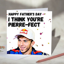 Load image into Gallery viewer, Pierre Gasly I Think You're Pierre-fect F1 Card