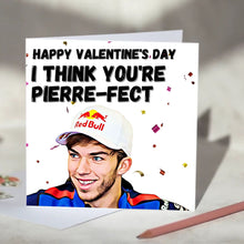 Load image into Gallery viewer, Pierre Gasly I Think You're Pierre-fect F1 Card
