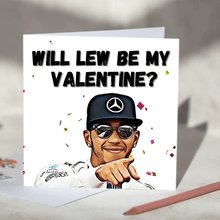 Load image into Gallery viewer, Lewis Hamilton Will Lew Be My Valentine? F1 Card