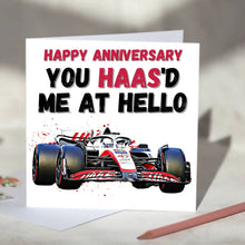 Load image into Gallery viewer, You Haas'd Me At Hello F1 Card