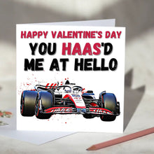 Load image into Gallery viewer, You Haas'd Me At Hello F1 Card