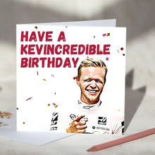 Load image into Gallery viewer, Have a Kevincredible Birthday Kevin Magnussen F1 Birthday Card
