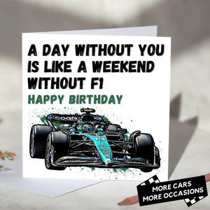 A Day Without You is Like A Weekend Without F1 Card