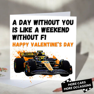 A Day Without You is Like A Weekend Without F1 Card