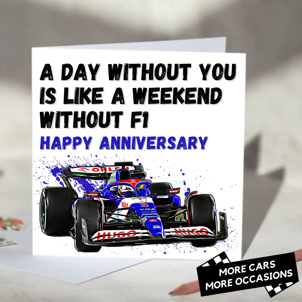 A Day Without You is Like A Weekend Without F1 Card