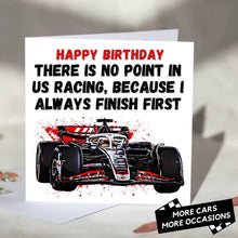 Load image into Gallery viewer, I Always Finish First Funny F1 Card
