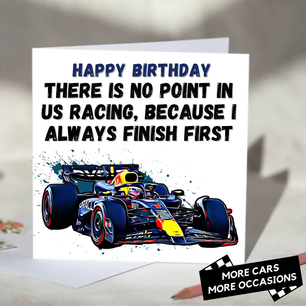 I Always Finish First Funny F1 Card