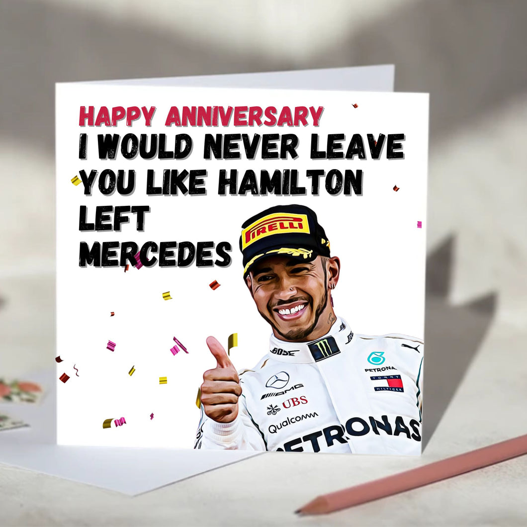 I Would Never Leave You Like Hamilton Left Mercedes Card