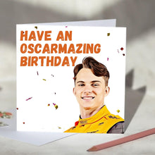 Load image into Gallery viewer, Oscar Piastri F1 Birthday Card - Have a Oscarmazing Birthday
