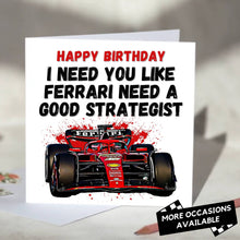 Load image into Gallery viewer, I Need You Like Ferrari Need a Good Strategist F1 Card
