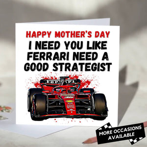 I Need You Like Ferrari Need a Good Strategist F1 Card