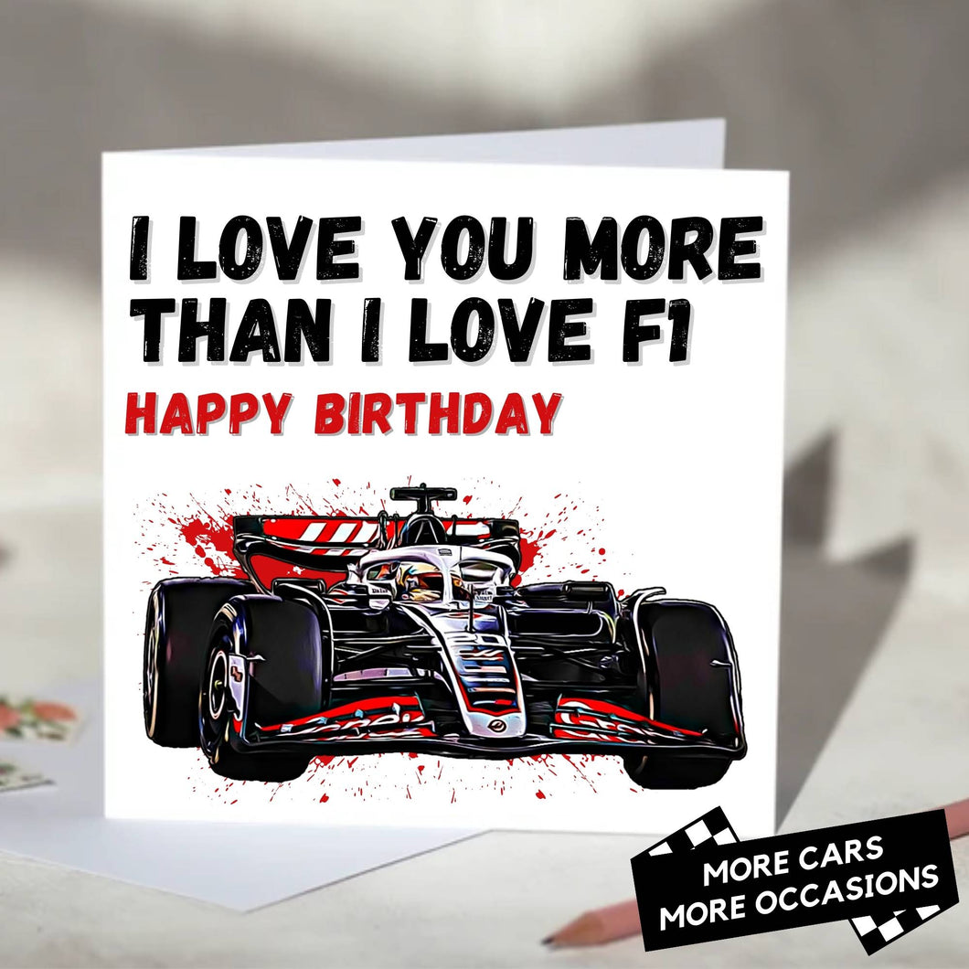 I Love You More Than I Love F1 Card