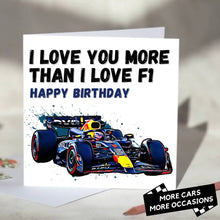 Load image into Gallery viewer, I Love You More Than I Love F1 Card
