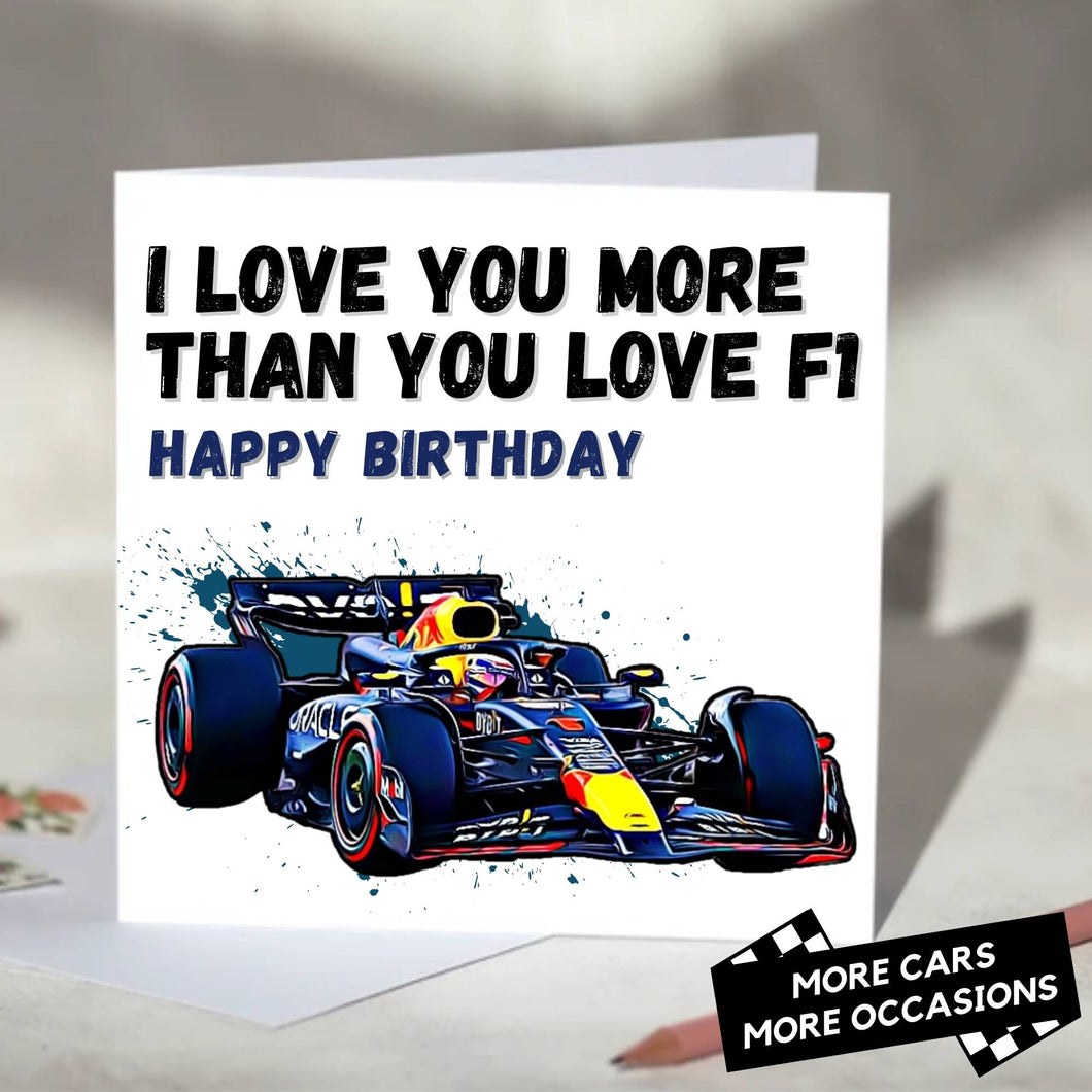 I Love You More Than You Love F1 Card