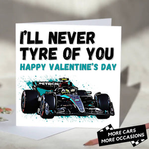 I'll Never Tyre Of You F1 Card