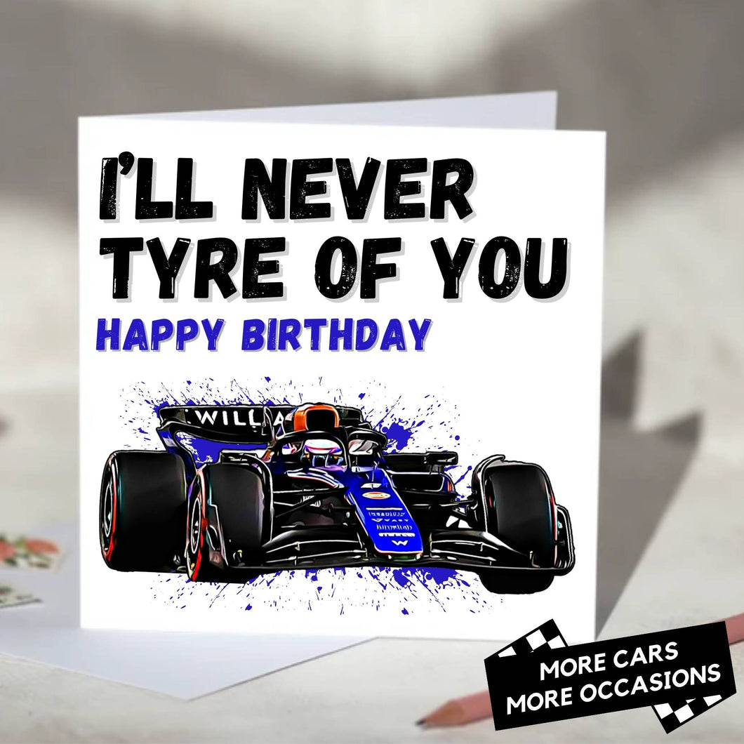 I'll Never Tyre Of You F1 Card