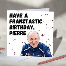 Load image into Gallery viewer, Franz Tost Have a Franztastic Birthday AlphaTauri F1 Birthday Card
