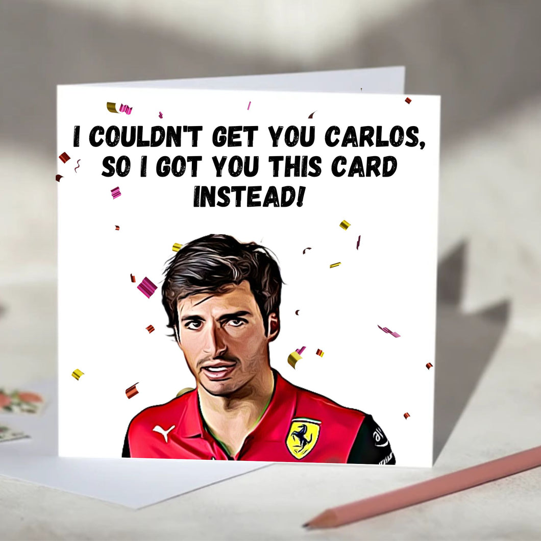 Carlos Sainz I Couldn't Get You Carlos Card