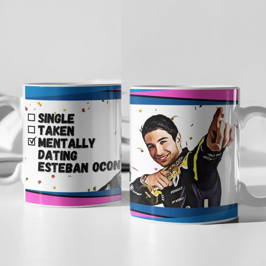 Single, Taken, Mentally Dating Esteban Ocon F1 Mug Gift