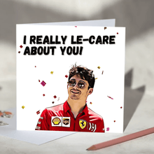 Load image into Gallery viewer, Charles Leclerc I Really Le-care About You F1 Card
