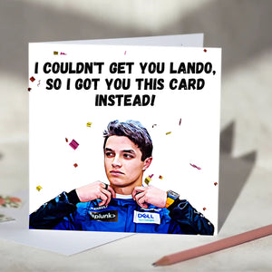 Lando Norris I Couldn't Get You Lando Card