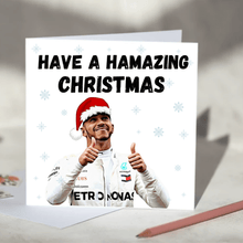 Load image into Gallery viewer, Lewis Hamilton F1 Christmas Card - Have a Hamazing Christmas
