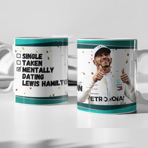 Single, Taken, Mentally Dating Lewis Hamilton F1 Mug Gift